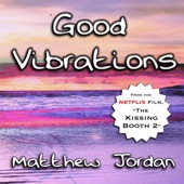 Good Vibrations (From the Netflix Film "the Kissing Booth 2") artwork