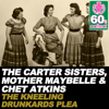 The Kneeling Drunkards Plea (Remastered) - The Carter Sisters, Mother Maybelle & Chet Atkins