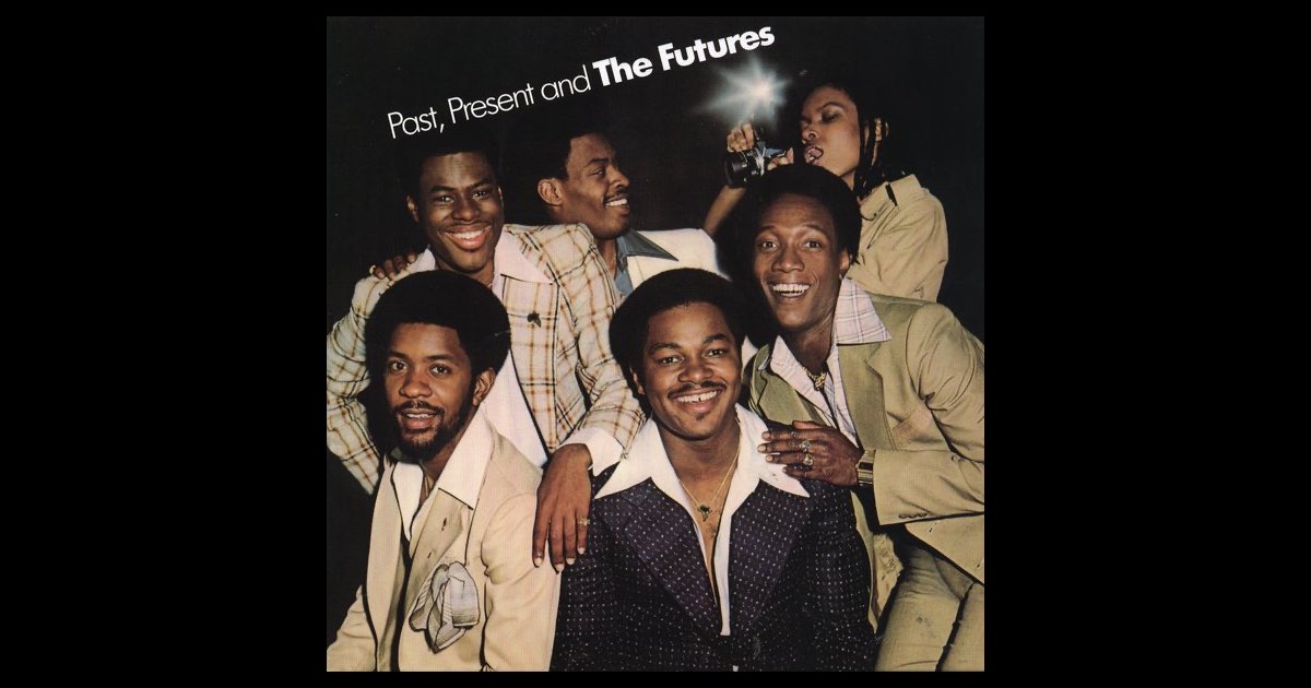 Past, Present and The Futures - Album by The Futures - Apple