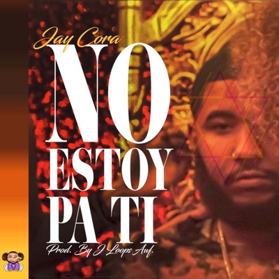 No Estoy Pa Ti - Single