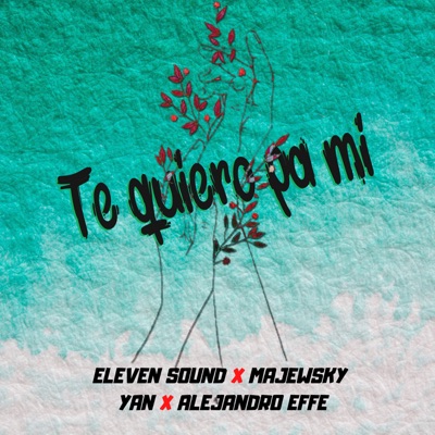 Te Quiero Pa Mi (feat. Yan) - Single