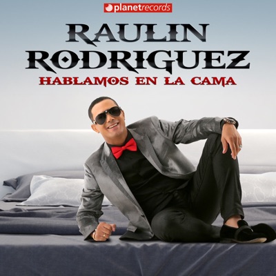 Hablamos en la Cama - Raulin Rodriguez | Shazam