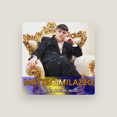 Listen to Matteo Milazzo, watch music videos, read bio, see tour dates & more!