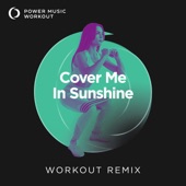 Cover Me In Sunshine (Extended Workout Remix 128 BPM) artwork