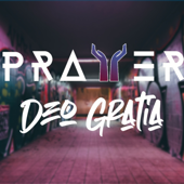 Deo Gratia - Prayer
