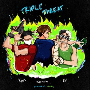 Triple Threat (feat. XANAKIN SKYWOK & KIL) - Single