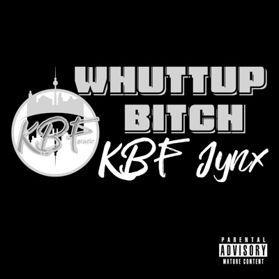 Whuttup Bitch - Single