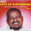Hits of Ilaiyaraaja - Vol. 1 - Ilaiyaraaja