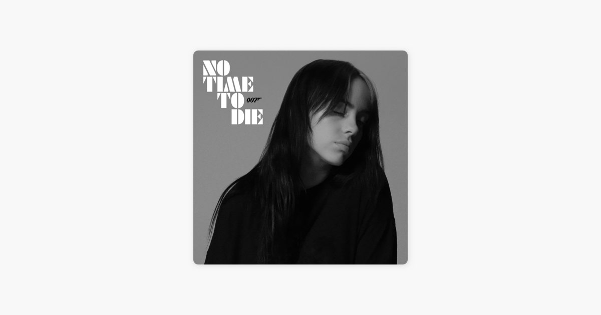 ‎No Time To Die - Canción de Billie Eilish - Apple Music