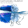 War for the Moment - Nathaniel Murphy