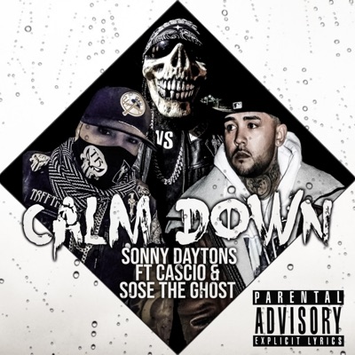 Calm Down (feat. Cascio & Sose the Ghost) - Single