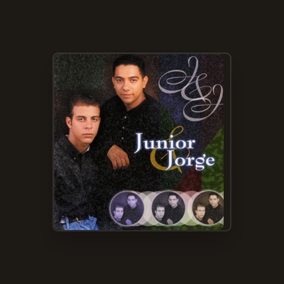 Luister naar Junior & Jorge, bekijk muziekvideo's, lees de bio, bekijk de tourdata, en meer!