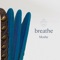 Breathe - Moshe Halperin lyrics