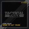 Drink To Get Drunk - Single