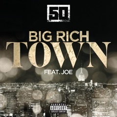 Big Rich Town (feat. Joe) - Single