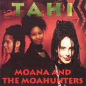 Moana and The Moahunters - Tahi