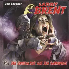 Der Unheimliche aus dem Sarkophag: Larry Brent 34