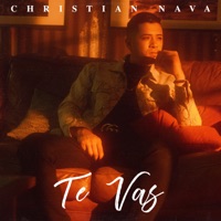 Te Vas - Single - Christian Nava