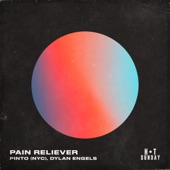 Pinto (NYC);Dylan Engels - Pain Reliever