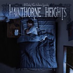 Hawthorne Heights - Cross Me Off Your List