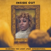 Inside Out (feat. Qtdabutcha) - Single - Diamond the Light