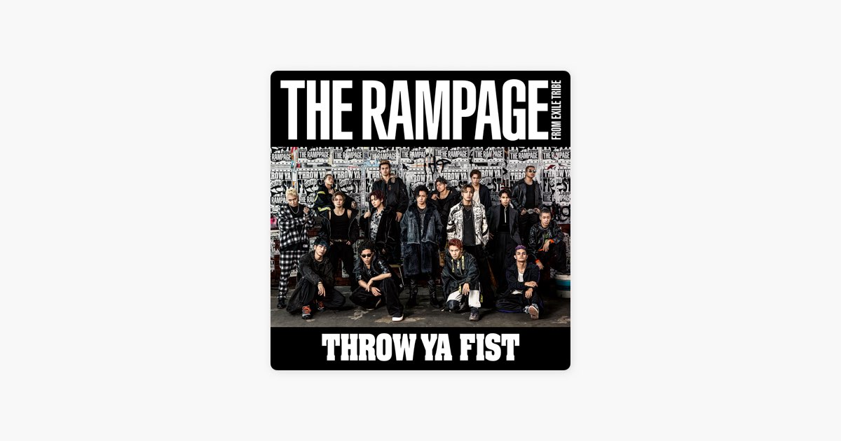 THROW YA FIST - Single - THE RAMPAGE from EXILE TRIBEのアルバム