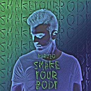Shake Your Body - Single