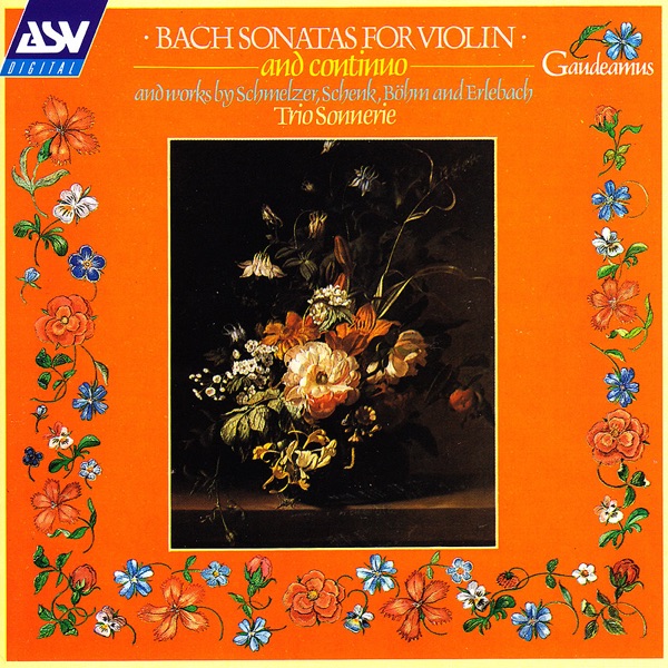Bach: Sonatas for Violin and Continuo - Works by Schmelzer, Schenk, Böhm and Erlebach