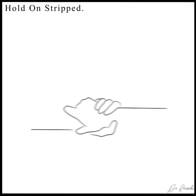 Hold on Stripped (feat. Erica) - Single