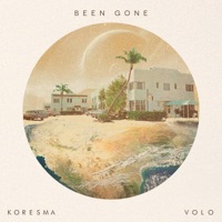 Been Gone - Single - Koresma & VOLO