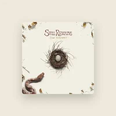 Listen to Still Remains, watch music videos, read bio, see tour dates & more!