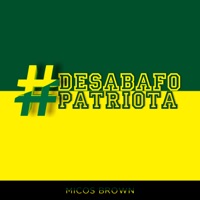 Desabafo Patriota - Single - Micos Brown
