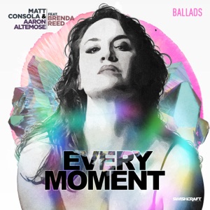 Every Moment (Ballad Version) [feat. Brenda Reed] - Single