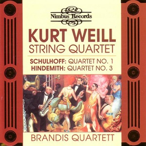 Schulhoff, Weill & Hindemith: String Quartetts