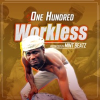 Workless - Single - One Hundred