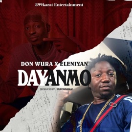 Dayanmo (feat. Eleniyan) Don wura