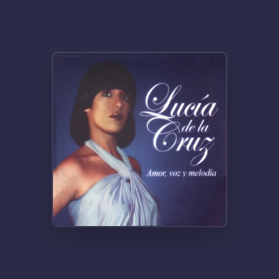Listen to Lucia De La Cruz, watch music videos, read bio, see tour dates & more!