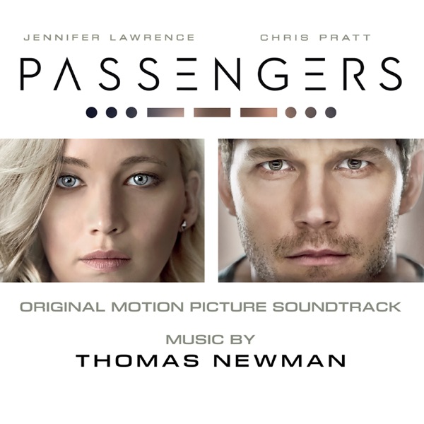 Passengers (Original Motion Picture Soundtrack) - Thomas Newman