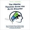 The Mental Training Guide for Elite Athletes: How the Mental Master Method Helps Players, Parents, and Coaches Create a Championship Mindset (Unabridged) - David L. Angeron