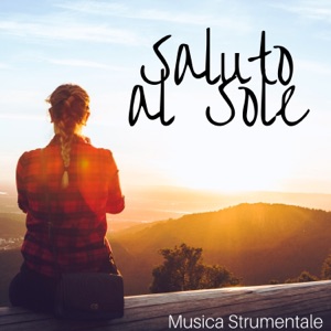 Saluto al Sole: Musica Strumentale per Hatha Yoga, Meditazione, Posizioni Yoga ed Esercizi con Pianoforte e Suoni della Natura
