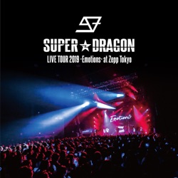 What a day [SUPER★DRAGON LIVE TOUR 2019 -Emotions- at Zepp Tokyo]