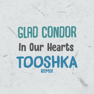In Our Hearts (Tooshka Remix) - Single