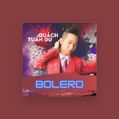 Listen to Quách Tuấn Du, watch music videos, read bio, see tour dates & more!