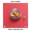 Big Z - What a Man Gotta Do