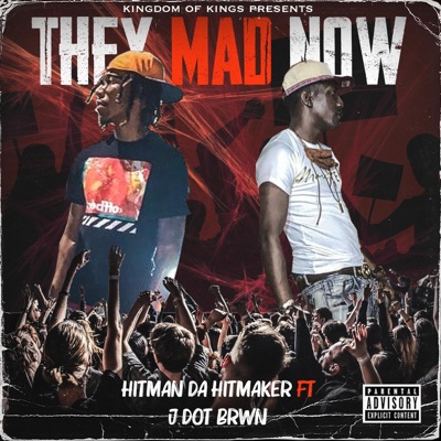 They Mad Now (feat. J Dot Brwn) - Single