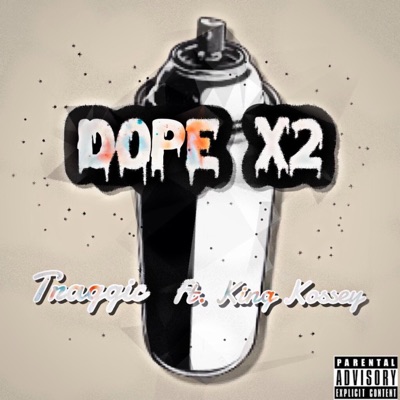 Dope x2 (feat. King Kossey) - Single