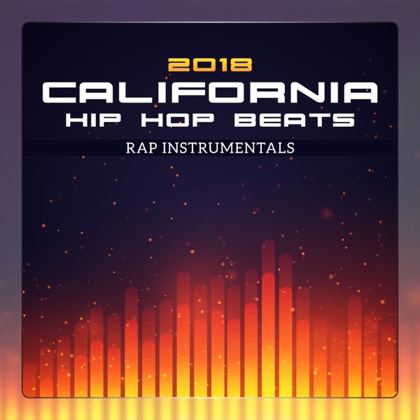 California Hip Hop Beats 2018: Rap Instrumentals - West Coast, Freestyle Battle, Sounds of the City