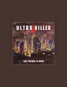 Listen to UltraKiller, watch music videos, read bio, see tour dates & more!