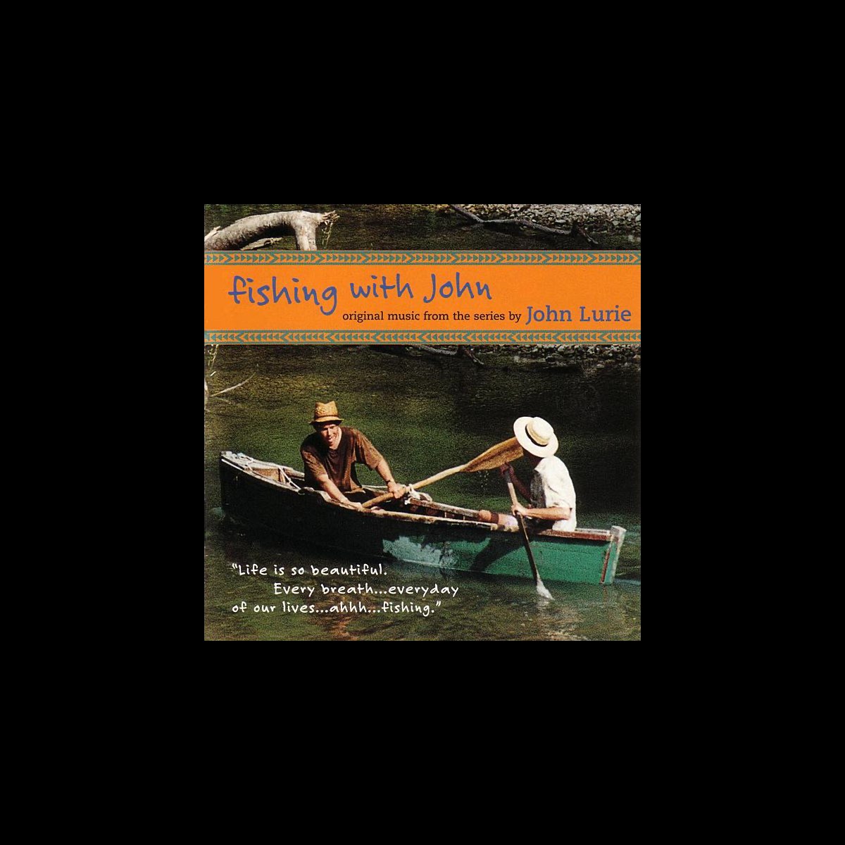 Fishing With John (Original Music From The Series By John Lurie