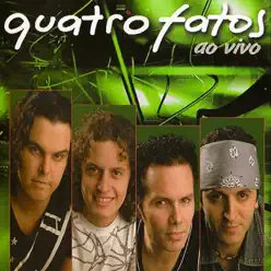 Quatro Fatos (Ao Vivo) - Quatro Fatos